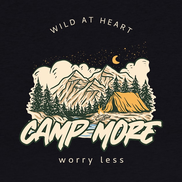 Camp more worry less by Fitnessfreak